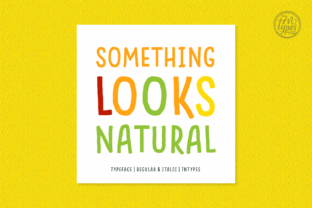 Something Looks Natural: A Playful Typeface That Makes Campaigns Feel Human
